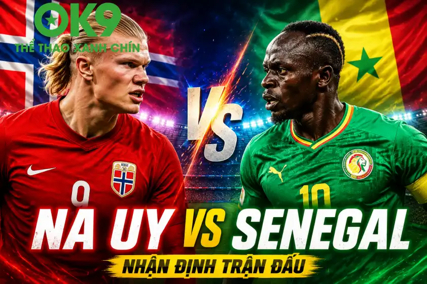 Nhận định Na Uy vs Senegal: Haaland đối đầu Mane Nhận định Na Uy vs Senegal: Haaland đối đầu Mane